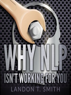 cover image of Why NLP Isn't Working For You
